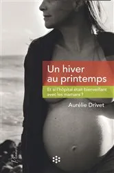 Book cover of Un hiver au printemps by Aurélie Drivet