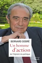 Book cover of Un homme d'action by Bernard Debré