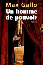 Book cover of Un homme de pouvoir by Max Gallo