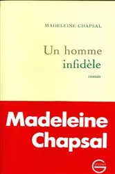 Book cover of Un homme infidèle by Madeleine Chapsal