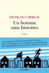 Book cover of Un homme sans histoires by Nicolas Carreau