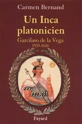 Book cover of Un Inca platonicien by Carmen Bernand