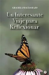 Book cover of Un interesante viaje para reflexionar by Graciela Macías Razo