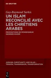 Book cover of Un islam reconcilié avec les chrétiens arabes by Guy-Raymond Sarkis