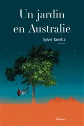 Book cover of Un jardin en Australie by Sylvie Tanette