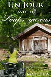 Book cover of Un jour avec les loups-garous by K. Matthew