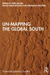Book cover of Un-Mapping the Global South by Gero Bauer