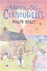 Book cover of Un mariage au café des Cornouailles by Phillipa Ashley