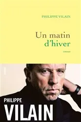 Book cover of Un matin d'hiver by Philippe Vilain