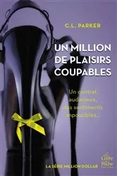 Book cover of Un million de plaisirs coupables by C.L. Parker