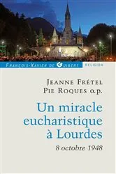 Book cover of Un miracle eucharistique à Lourdes 8 octobre 1948 by Patrick Theillier