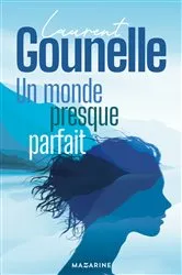 Book cover of Un monde presque parfait - Nouveau roman 2024 by Laurent Gounelle