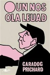 Book cover of Un Nos Ola Leuad by Caradog Prichard