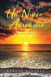 Book cover of Un Nuevo Amanecer by Kerlin Alvarez
