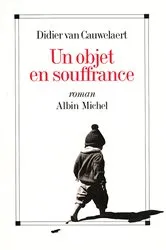 Book cover of Un objet en souffrance by Didier van Cauwelaert