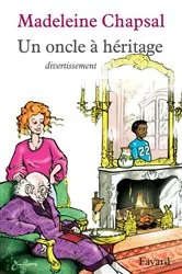 Book cover of Un oncle à héritage by Madeleine Chapsal
