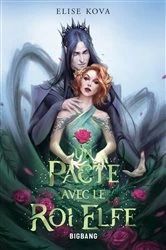 Book cover of Un pacte avec le roi elfe by Elise Kova