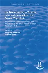 Book cover of UN Peacekeeping in Trouble: Lessons Learned from the Former Yugoslavia by Wolfgang Biermann