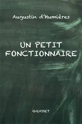 Book cover of Un petit fonctionnaire by Augustin d' Humières
