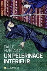 Book cover of Un Pèlerinage intérieur by Paule Amblard