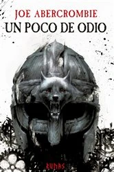 Book cover of Un poco de odio by Joe Abercrombie