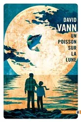 Book cover of Un poisson sur la lune by David Vann
