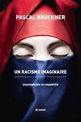Book cover of Un racisme imaginaire by Pascal Bruckner