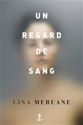 Book cover of Un regard de sang by Lina Meruane