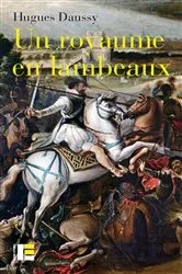 Book cover of Un royaume en lambeaux by Unknown