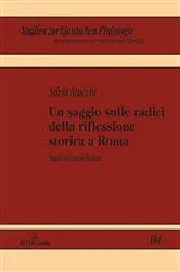 Book cover of Un saggio sulle radici della riflessione storica a Roma by Michael Albrecht