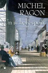 Book cover of Un si bel espoir by Michel Ragon