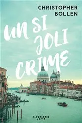 Book cover of Un si joli crime by Christopher Bollen