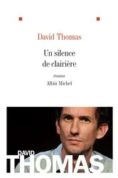 Book cover of Un silence de clairière by David Thomas