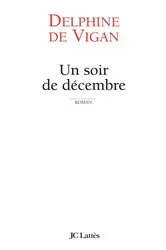 Book cover of Un soir de décembre by Delphine de Vigan