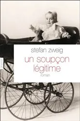 Book cover of Un soupçon légitime by Stefan Zweig