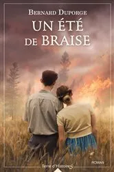 Book cover of Un été de braise by Bernard Duporge