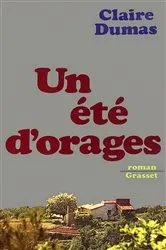 Book cover of Un été d'orages by Claire Dumas