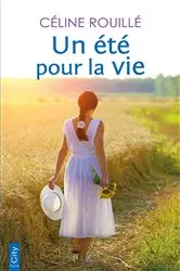 Book cover of Un été pour la vie by Céline Rouillé