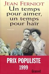 Book cover of Un temps pour aimer, un temps pour haïr by Jean Ferniot