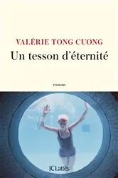 Book cover of Un tesson d'éternité by Valérie Tong Cuong