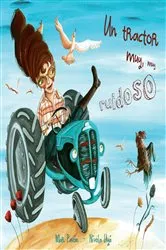 Book cover of Un tractor muy, muy ruidoso (A Very, Very Noisy Tractor) by Mar Pavón
