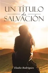 Book cover of Un Título de Salvación by Eladio Rodriguez