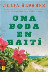 Book cover of Una boda en Haiti by Julia Alvarez