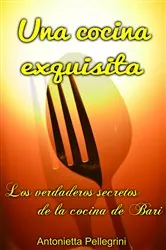 Book cover of Una cocina exquisita. by Antonietta Pellegrini
