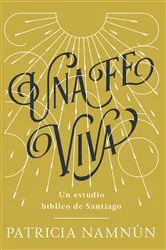 Book cover of Una fe viva by Paty Namnún