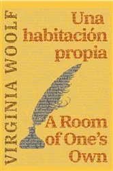 Book cover of Una habitación propia - A Room of One's Own by Virginia Woolf