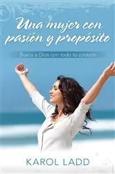Book cover of Una mujer con pasión y propósito by Karol Ladd