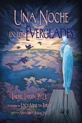 Book cover of Una Noche en los Everglades by Laurel Larsen