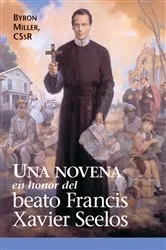 Book cover of Una novena en honor del Beato Francis Xavier Seelos by Miller Byron