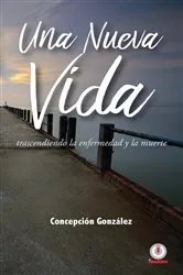 Book cover of Una nueva vida by Concepción González
